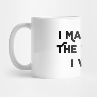 I Manifest The Things I Want Mug